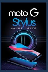 MOTO G STYLUS 5G USER GUIDE: Simplified and User-Friendly Edition