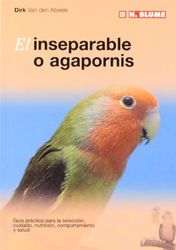 El inseparable o agapornis