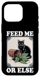 Feed Me Or Else Plante pour Chat Chaton Plantes Amoureux des chats Coque pour iPhone 16 Pro