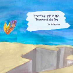 There's A Hole In The Bottom Of The Sea