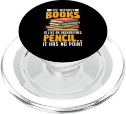 La vida sin libros es como un lápiz sin afilar que no tiene PopSockets PopGrip para MagSafe