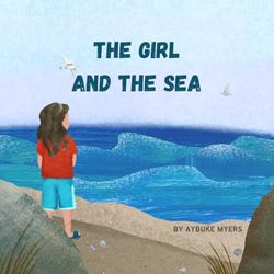 The Girl And The Sea: Join Deryn for a day of seaside fun with plenty of sea, sand, and sun!