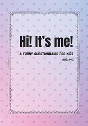 Hi! It's me!: Funny questionnaire for kids. Pink cover edition
