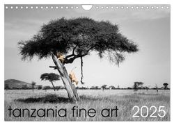 tanzania fine art (Wall Calendar 2025 DIN A4 landscape), CALVENDO 12 Month Wall Calendar: Wilderness in focus