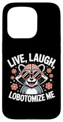 Live Laugh Lobotomize Me Case for iPhone 15 Pro