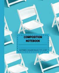 WHITE FOLDING CHAIR COMPOSITION NOTEBOOK college ruled: Journal Notebook for students and teachers