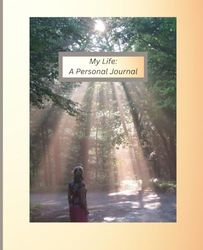 My Life A Personal Journal