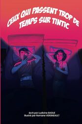 Ceux qui passent trop de temps sur Tintic: le meilleur livre illustré sur les applications de rencontre