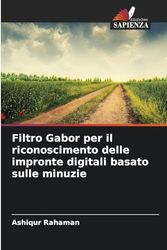 Filtro Gabor per il riconoscimento delle impronte digitali basato sulle minuzie