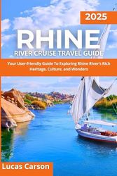 Rhine River Cruise Travel Guide 2025