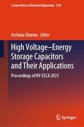 High Voltage–Energy Storage Capacitors and Their Applications: Proceedings of HV-ESCA 2023: 1143