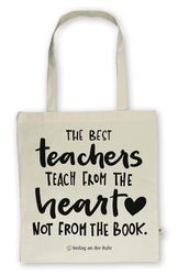 Cornelsen bei Verlag an der Ruhr Cotton Teacher Bag - The best teachers teach from the heart, not from the book.Fairtrade certified 100% organic cotton tote bag with long handles