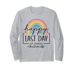 Rainbow Last Day Of School Bus Driver Life Teachers Students Maglia a Manica