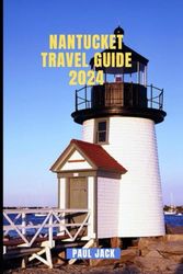 Nantucket Travel Guide 2024