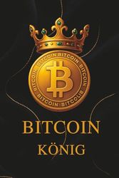 Bitcoin-König: Ein Notizbuch für Kryptowährungs-Begeisterte