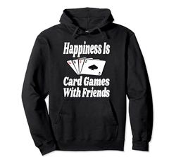 La felicidad es juegos de cartas con amigos Juego de cartas Juego de decir Sudadera con Capucha