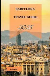 BARCELONA TRAVEL GUIDE 2025
