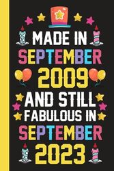 Made in September 2009 and still Fabulous in September 2023: Happy 14th Birthday 14 Years Old Gift Idea for Boys, Girls, Husband, Wife, Mother, Turning 14, Anniversary Present, Card Alternative 2023