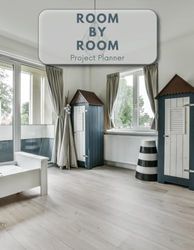Room By Room Project Planner: Expertly Organize Your Room Project With Checklists, Budgeting Tools, And A House Builder Diary