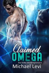 Claimed Omega: Bear Shifter MM MPreg Romance