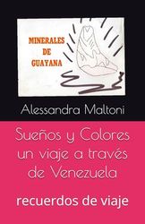 Sueños y Colores un viaje a través de Venezuela: recuerdos de viaje