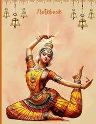 Bharatanatyam Bliss: Notebook