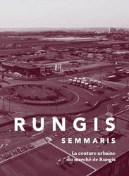 Rungis semmaris: La couture urbaine du Marché de Rungis