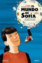 El mundo de Sofía (la novela gráfica) 1 - La filosofía desde Sócrates a Galileo: La filosofía desde Sócrates hasta Galileo