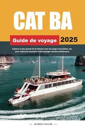 GUIDE DE VOYAGE CAT BA 2025: Explorez la plus grande île du Vietnam avec des plages immaculées, des parcs nationaux luxuriants et des paysages calcaires pittoresques
