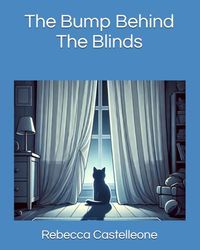 The Bump Behind The Blinds