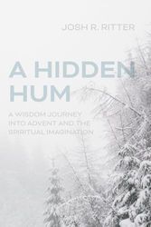 A Hidden Hum: A Wisdom Journey into Advent and the Spiritual Imagination