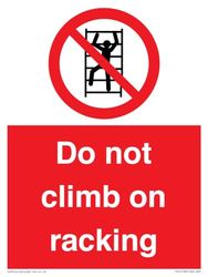 Do Not Climb On Racking Sign - 150x200mm - A5P