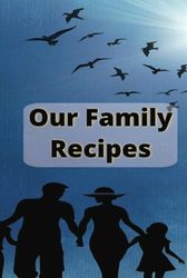 Our Family Recipes