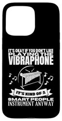 Vibrafono è per persone intelligenti Vibrafonista divertente Custodia per iPhone 15 Pro Max