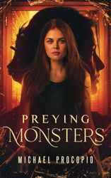 Preying Monsters (Forgotten Monsters Book 3)
