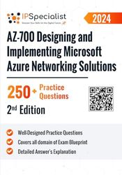 AZ-700: Designing and Implementing Microsoft Azure Networking Solutions 250+ Practice Questions: 2nd Edition - 2024