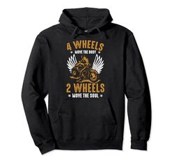 Motorbike Biker Funny Motorcycle 2 Wheels Move The Soul Pullover Hoodie