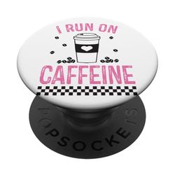 I Run On Caffeine Energy Boost Graphic PopSockets Adhesive PopGrip