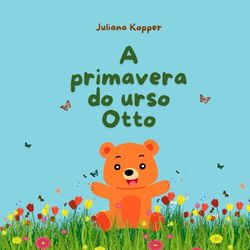 A Primavera do Urso Otto