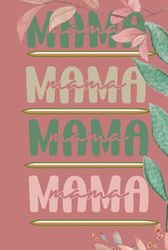 "MAMA, MAMA, MAMA, MAMA": A Mother's Notebook
