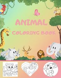 Animal Coloring Book: 30 enchanting Animal coloring pages for kids ages 3,4,5,6