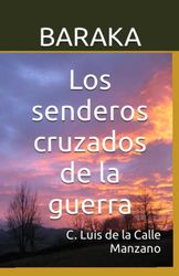 BARAKA: Los senderos cruzados de la guerra