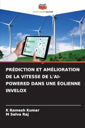 PRÉDICTION ET AMÉLIORATION DE LA VITESSE DE L'AI-POWERED DANS UNE ÉOLIENNE INVELOX
