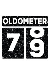 Oldometer 78-79 Years Old Funny 79th Birthday Men: Lined Journal For Men And Women : 6"x9" 120 blank lined pages To Write Notes, Challenges, To-do List,.... And Mood