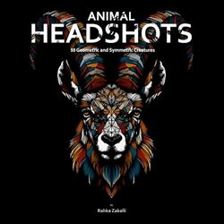 Animal Headshots: 55 Geometric and Symmetric Creatures