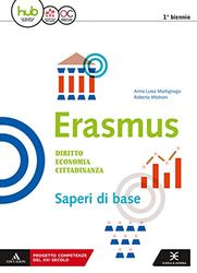 Erasmus. Diritto, economia, cittadinanza. Saperi di base. Per gli Ist. tecnici e professionali. Con e-book. Con espansione online