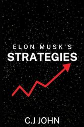 ELON MUSK’s STRATEGIES