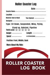 Roller Coaster Log Book: The Roller Coaster Enthusiast's Journal