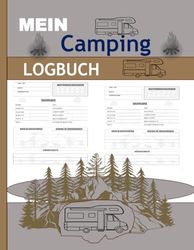 Mein Camping Logbuch: Camping-Journal und Wohnmobil-Tagebuch, um Campingplätze und Abenteuer festzuhalten.Format 8,5 x 11 Zoll mit 120 Seiten