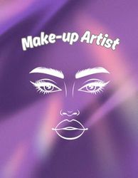 Make-up Artist: Calendar, weekly schedule and notes, 3 in 1 notebook for make-up artists or a gift idea